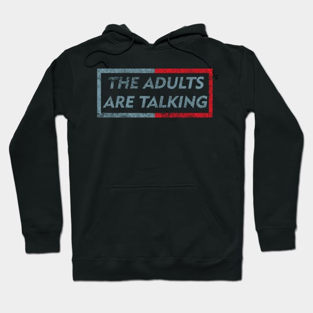 The Adults Are Talking Distressed Hoodie by BAUREKSO